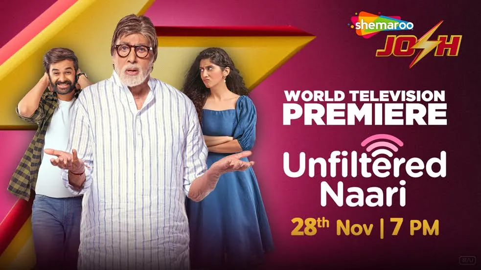 अमिताभ बच्चन और यश सोनी की ‘अनफिल्टर्ड नारी’ टीवी पर पहली बार, सिर्फ शेमारू जोश पर!