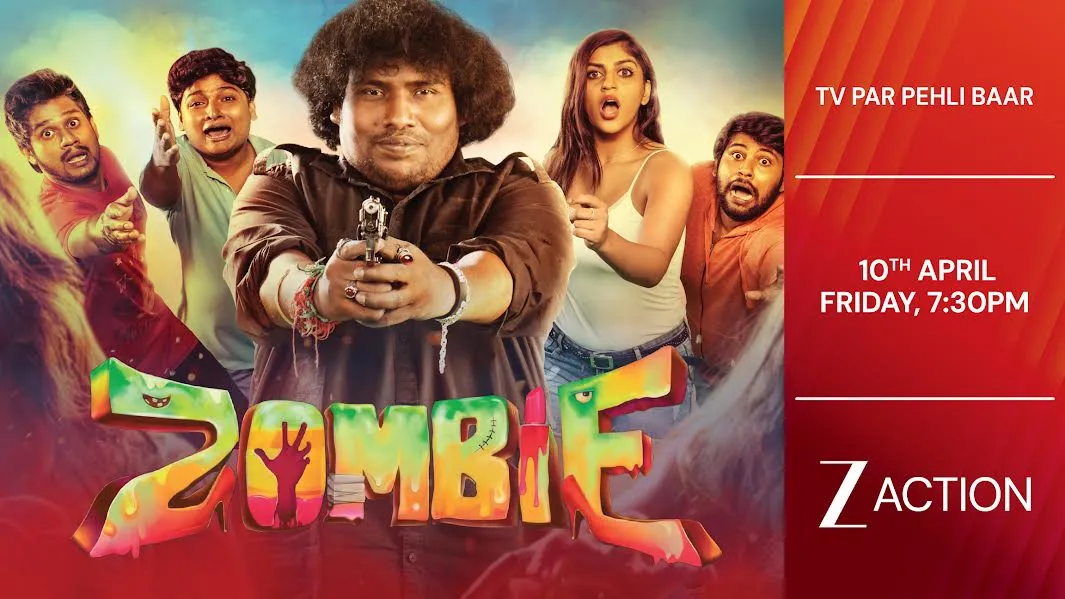 ‘ज़ॉम्बी’ का वर्ल्ड टेलीविजन प्रीमियर 10 अप्रैल को, एक्शन सिनेमा पर हंसी और हॉरर का डबल डोज