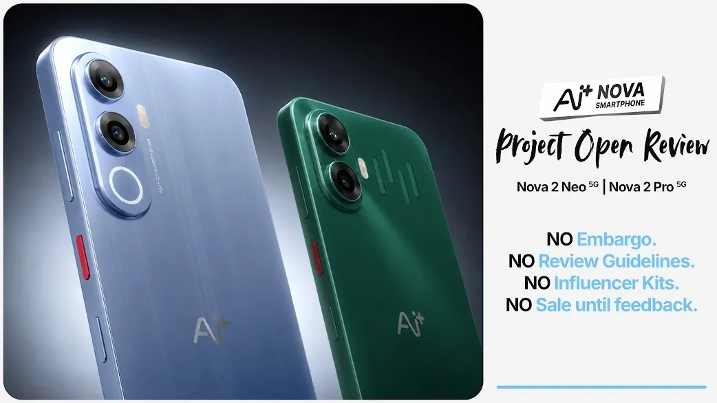 लॉन्च से पहले खुली समीक्षा के लिए उपलब्ध होंगे Nova2 Neo और Nova2 Pro, AI+ की अनोखी पहल