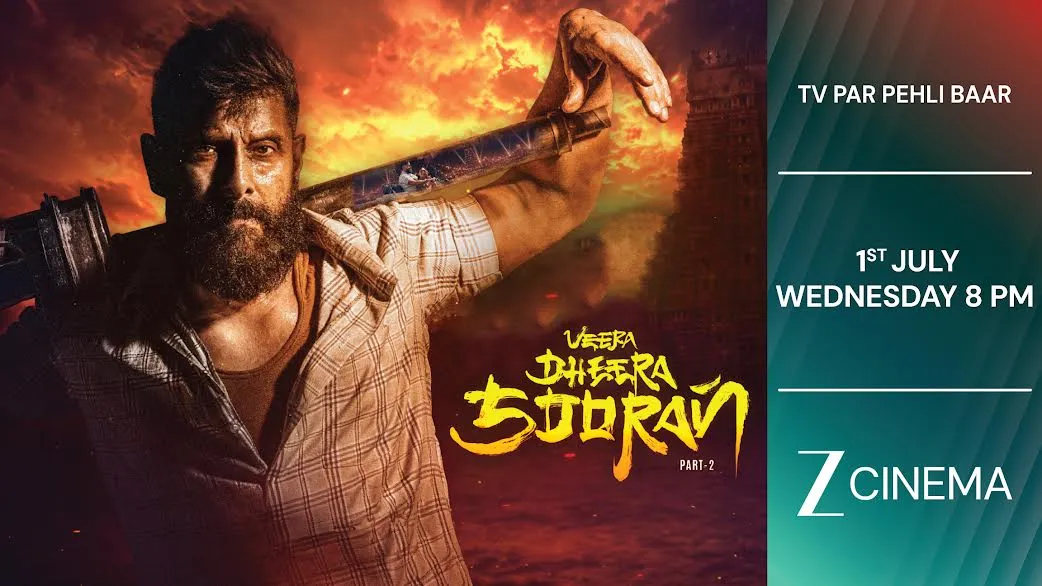 चियान विक्रम की ‘वीरा धीरा सूरन 2’ का वर्ल्ड टेलीविज़न प्रीमियर 1 जुलाई को ज़ी सिनेमा पर