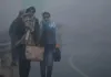 प्रदेश में कड़ाके की सर्दी का कहर, घने कोहरे से जनजीवन प्रभावित
