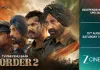स्वतंत्रता दिवस पर ज़ी सिनेमा पर होगा 'बॉर्डर 2' का वर्ल्ड टेलीविज़न प्रीमियर