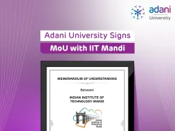 अदाणी यूनिवर्सिटी और आईआईटी मंडी के बीच शैक्षणिक एवं शोध सहयोग समझौता